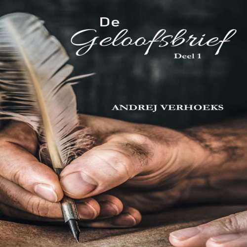 Cover von Andrej Verhoeks - De geloofsbrief - Deel 1 - De geloofsbrief