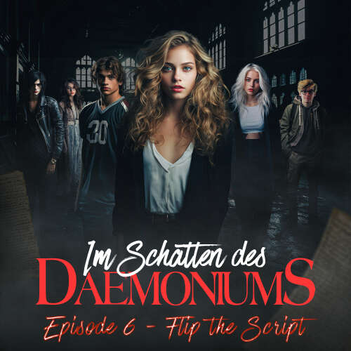 Cover von Im Schatten des Daemoniums - Episode 6 - Flip the Script