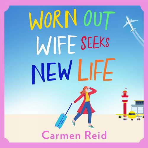 Cover von Carmen Reid - Worn Out Wife Seeks New Life
