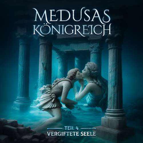 Cover von Medusas Königreich - Teil 4 - Vergiftete Seele