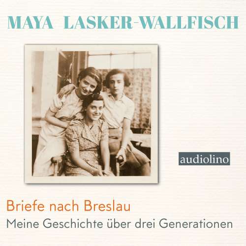 Cover von Maya Lasker-Wallfisch - Briefe nach Breslau - Meine Geschichte über drei Generationen