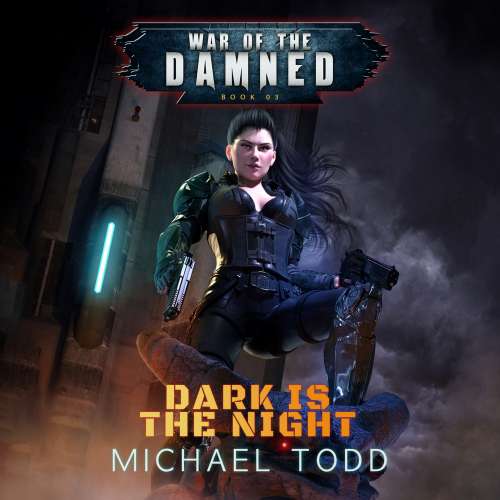 Cover von Michael Anderle - War of the Damned - A Supernatural Action Adventure Opera - Book 3 - Dark is the Night