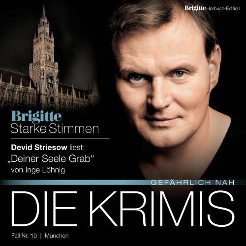 Cover von Inge Löhnig - Starke Stimmen - "Die Krimis - Gefährlich nah" - Deiner Seele Grab