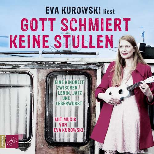 Cover von Eva Kurowski - Gott schmiert keine Stullen