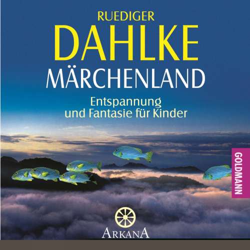 Cover von Ruediger Dahlke - Märchenland - Entspannung und Fantasie für Kinder
