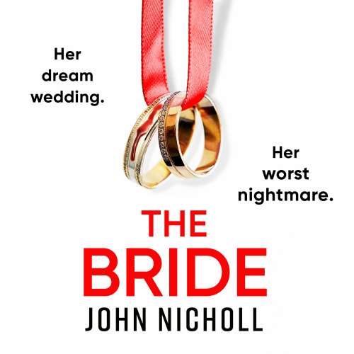 Cover von John Nicholl - The Bride - A BRAND NEW completely addictive, gripping psychological thriller from John Nicholl for 2023
