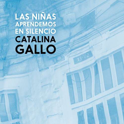Cover von Catalina Gallo - Las niñas aprendemos en silencio
