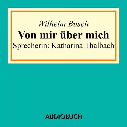 Cover von Wilhelm Busch - Von mir über mich