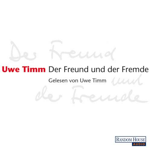 Cover von Uwe Timm - Der Freund und der Fremde