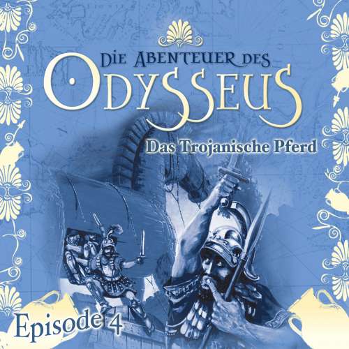 Cover von Die Abenteuer des Odysseus -  Folge 4 - Das trojanische Pferd