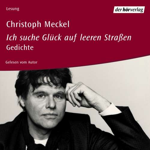 Cover von Christoph Meckel - Ich suche Glück auf leeren Straßen
