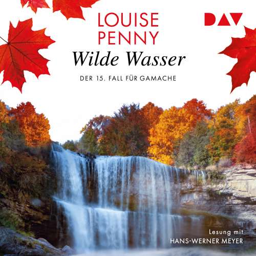 Cover von Louise Penny - Ein Fall für Gamache - Band 15 - Wildes Wasser