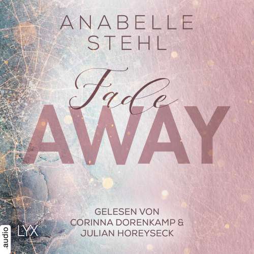 Cover von Anabelle Stehl - Away-Trilogie - Teil 2 - Fadeaway