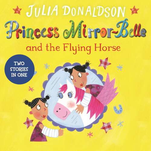 Cover von Julia Donaldson - Princess Mirror-Belle - Book 6 - Princess Mirror-Belle and the Flying Horse