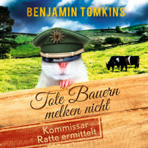 Cover von Benjamin Tomkins - Tote Bauern melken nicht. Kommissar Ratte ermittelt