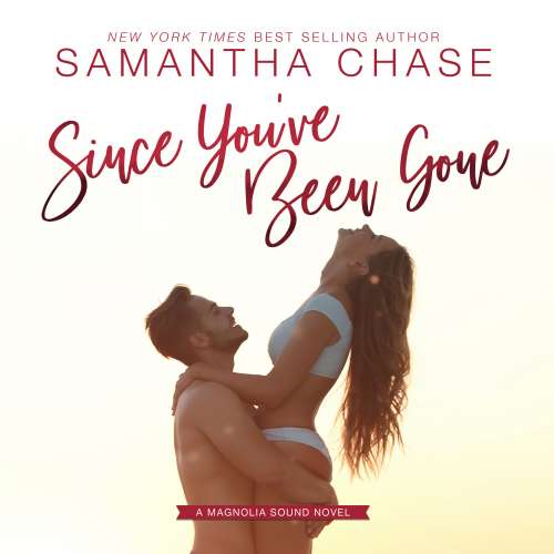 Cover von Samantha Chase - Magnolia Sound - Book 8 - Since You've Been Gone