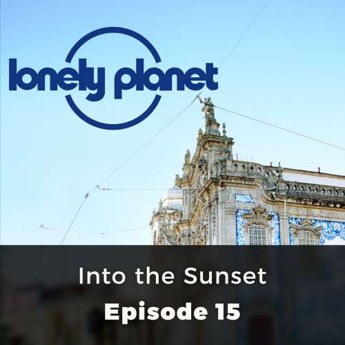 Cover von Oliver Berry - Lonely Planet - Episode 15 - Into the Sunset