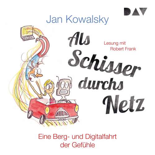 Cover von Jan Kowalsky - Als Schisser durchs Netz. Eine Berg- und Digitalfahrt der Gefühle