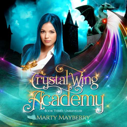 Cover von Marty Mayberry - Crystal Wing Academy - Book 3 - Unraveler