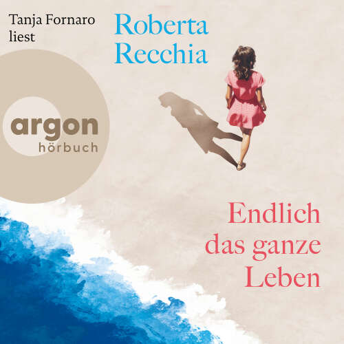 Cover von Roberta Recchia - Endlich das ganze Leben