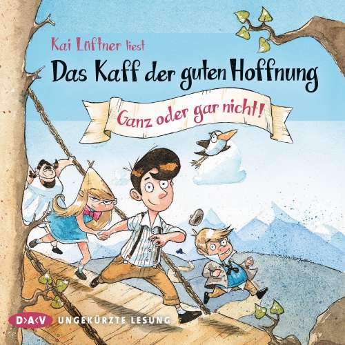 Cover von Kai Lüftner - Das Kaff der guten Hoffnung - Teil 2 - Ganz oder gar nicht!