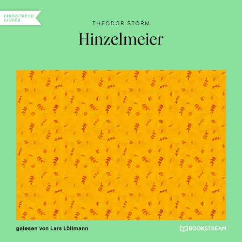 Cover von Theodor Storm - Hinzelmeier - Eine nachdenkliche Geschichte