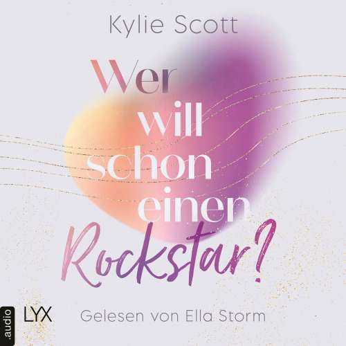 Cover von Kylie Scott - Rockstars - Teil 2 - Wer will schon einen Rockstar?