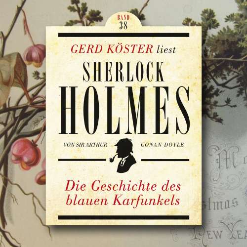 Cover von Gerd Köster liest Sherlock Holmes - Gerd Köster liest Sherlock Holmes - Band 38 - Die Geschichte des blauen Karfunkels