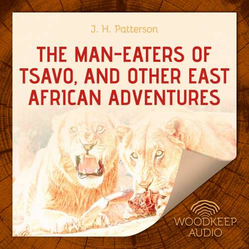 Cover von J.H. Patterson - The Man-Eaters of Tsavo, and Other East African Adventures