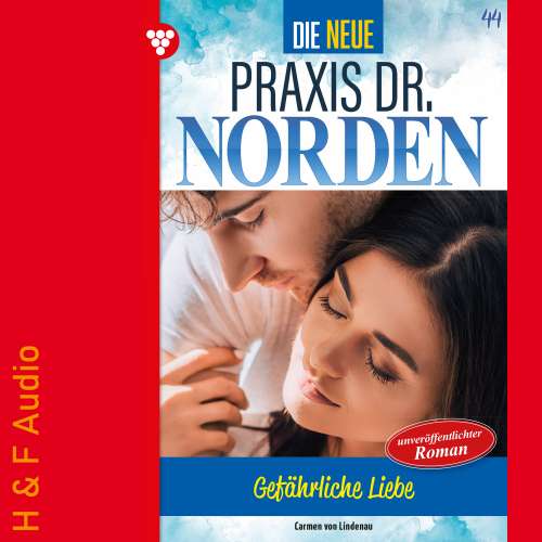 Cover von Carmen von Lindenau - Die neue Praxis Dr. Norden - Band 44 - Gefährliche Liebe