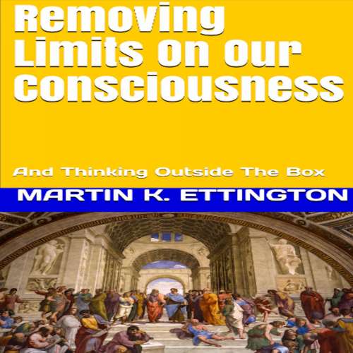 Cover von Martin K. Ettington - Removing Limits On Our Consciousness-And Thinking Outside The Box