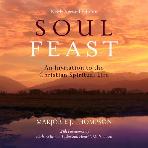 Cover von Marjorie J. Thompson - Soul Feast - An Invitation to the Christian Spiritual Life