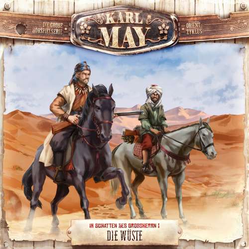 Cover von Karl May - Folge 18 - Die Wüste