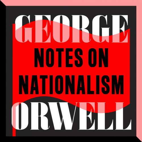 Cover von George Orwell - Notes on Nationalism