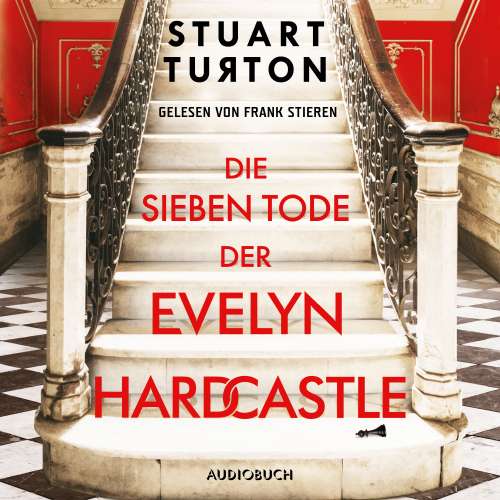 Cover von Stuart Turton - Die sieben Tode der Evelyn Hardcastle