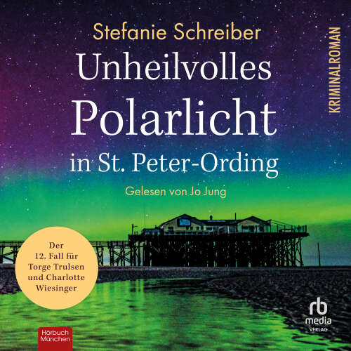 Cover von Stefanie Schreiber - St. Peter-Ording-Krimis - Band 12 - Unheilvolles Polarlicht in St. Peter-Ording