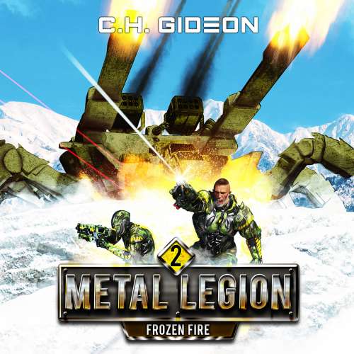 Cover von C. H. Gideon - Metal Legion - Mechanized Warfare on a Galactic Scale - Book 2 - Frozen Fire