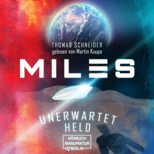 Cover von Thomas Schneider - Miles - Band 1 - Unerwartet Held