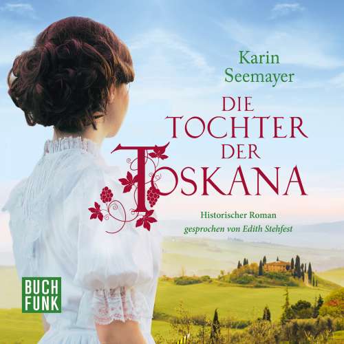 Cover von Karin Seemayer - Die Tochter der Toskana