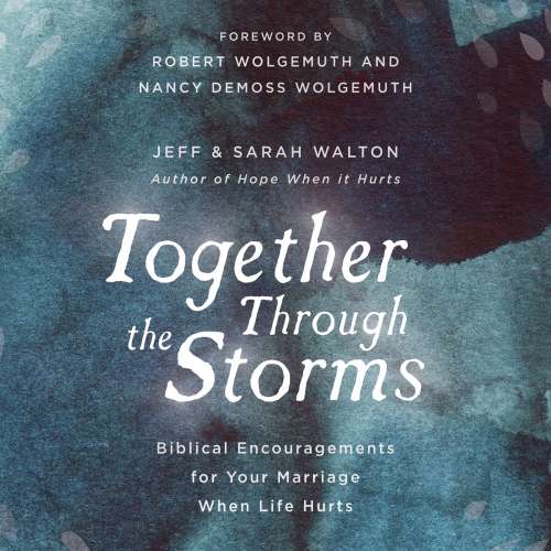 Cover von Sarah Walton - Together Through The Storms - Biblical Encouragements for Your Marriage When Life Hurts