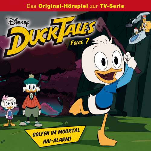 Cover von DuckTales Hörspiel -  Folge 7 - Golfen im Moortal / Hai-Alarm!