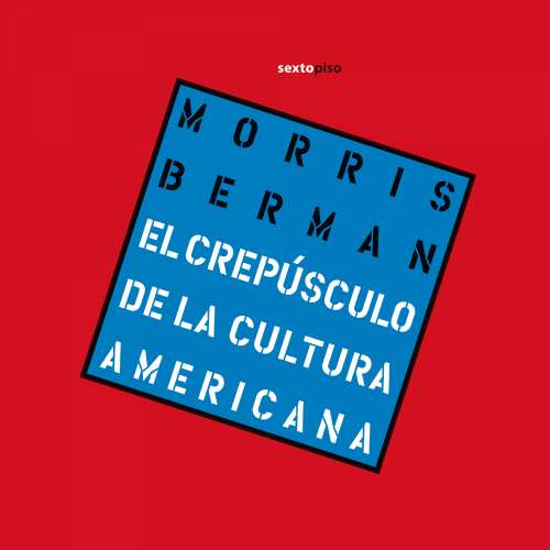 Cover von Morris Berman - Crepúsculo de la cultura americana