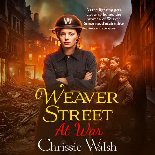 Cover von Chrissie Walsh - Weaver Street - Book 3 - Weaver Street at War