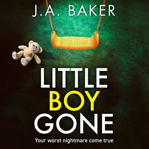 Cover von J A Baker - Little Boy, Gone - Every Parent's Worst Nightmare - A GRIPPING thriller from BESTSELLING AUTHOR J A Baker for 2024
