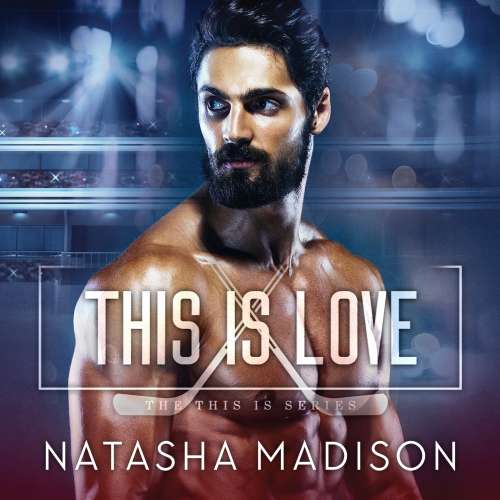Cover von Natasha Madison - This Is - Book 3 - This is Love