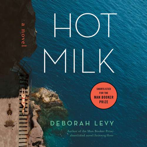 Cover von Deborah Levy - Hot Milk