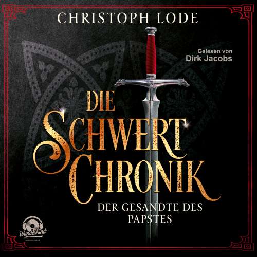 Cover von Christoph Lode - Die Schwertchronik: Der Gesandte des Papstes