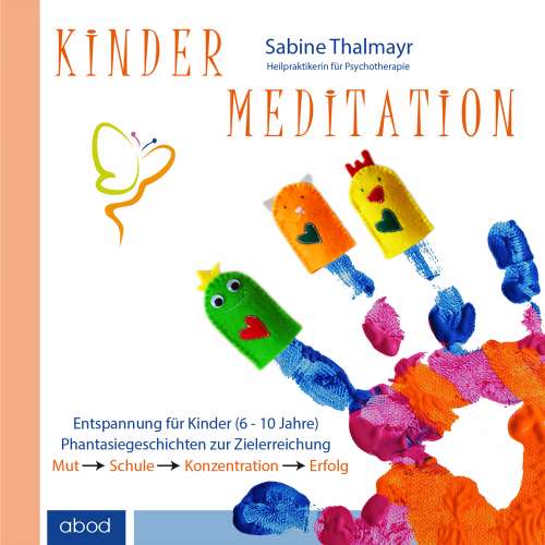 Cover von Sabine Thalmayr - Kindermeditation - Thalmayr - Mut, Schule, Konzentration, Erfolg