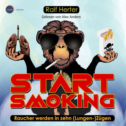 Cover von Ralf Herter - Start Smoking - Raucher werden in zehn (Lungen-)Zügen