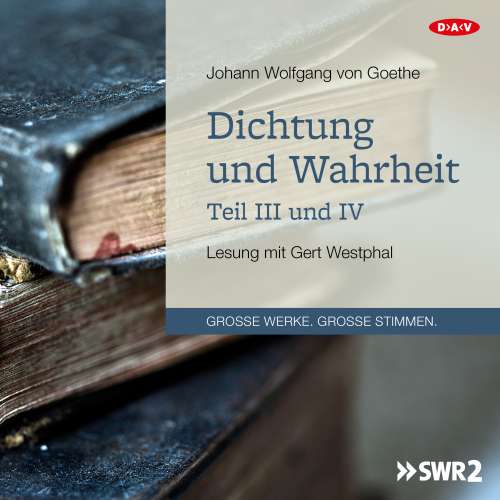 Cover von Johann Wolfgang von Goethe - Dichtung und Wahrheit - Teil III und IV